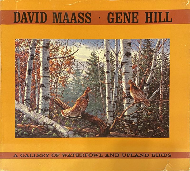 David Maas Gene Hill A Gallery of Waterfowl and Upland Birds wildlife paintings book