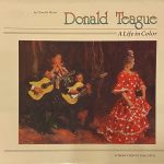 Donald Teague A Life In Color art artist painting watercolor figure figurative landscape western book