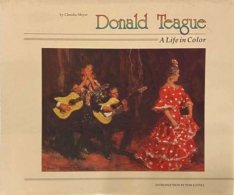 Donald Teague A Life In Color art artist painting watercolor figure figurative landscape western book
